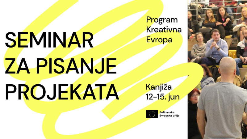 Јавни позив за учешће у семинару „Програм Креативна Европа – припрема пројеката“