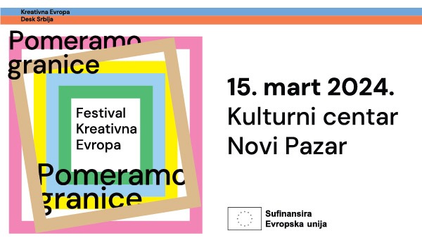 Први фестивал Креативна Европа у Новом Пазару: Померамо границе