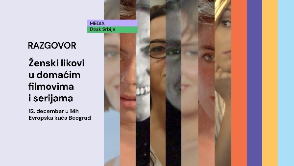 Панел разговор: Женски ликови у домаћим филмовима и серијама