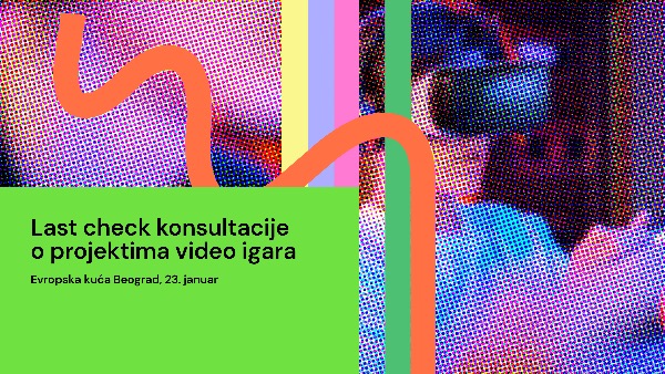 Last check консултације о пројектима видео игара 2025