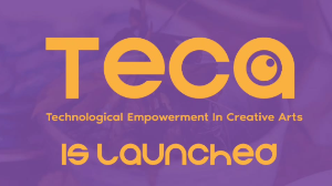 Technological Empowerment in Creative Arts (TECA) Technological Empowerment in Creative Arts (TECA)